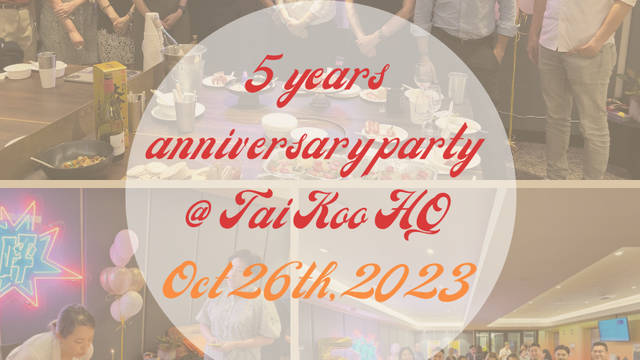 5 years anniversary party @Tai Koo Headquarters